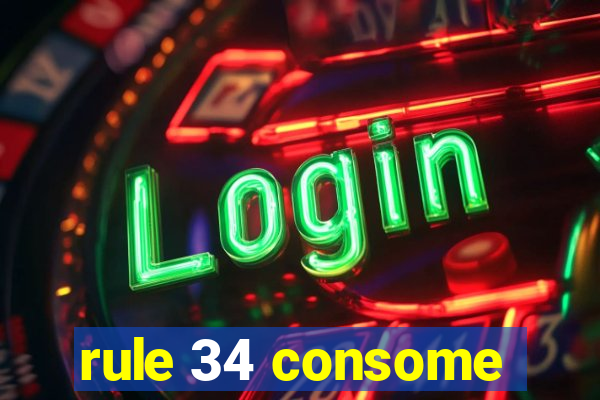 rule 34 consome