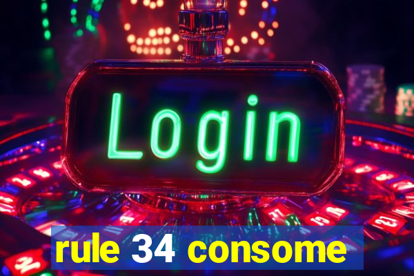 rule 34 consome