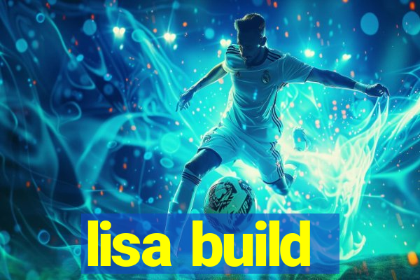 lisa build