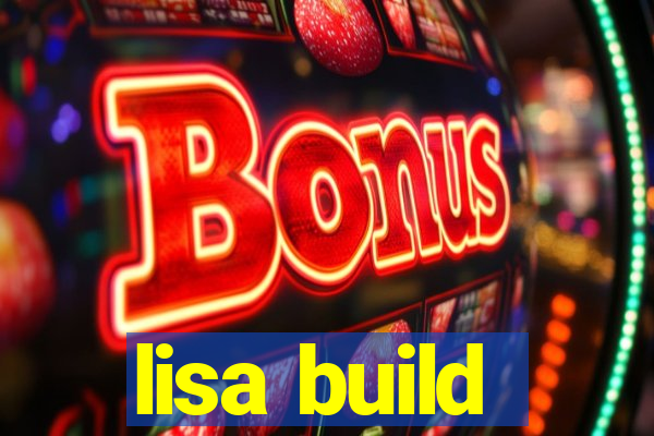 lisa build