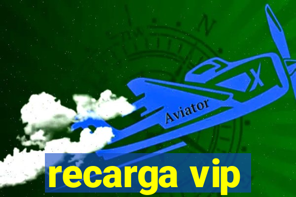 recarga vip