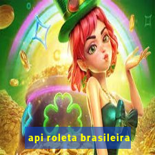 api roleta brasileira