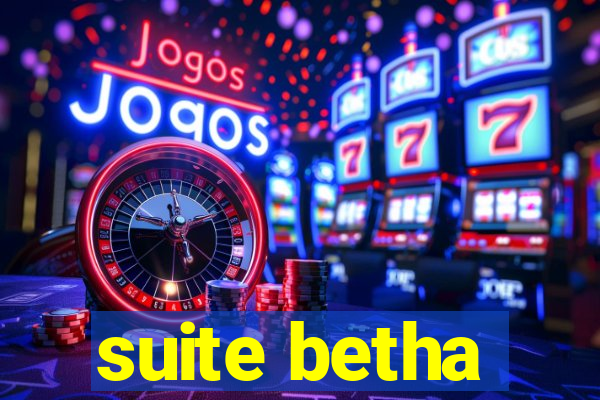 suite betha
