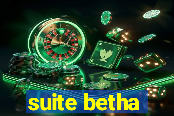 suite betha