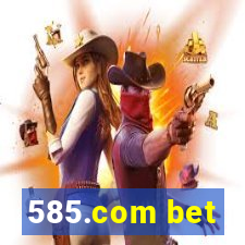 585.com bet