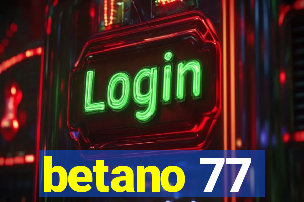 betano 77