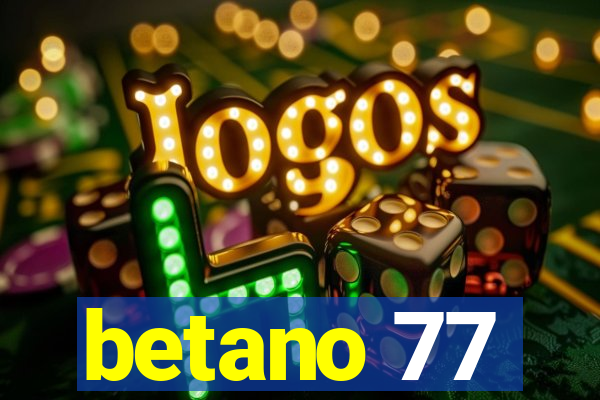 betano 77
