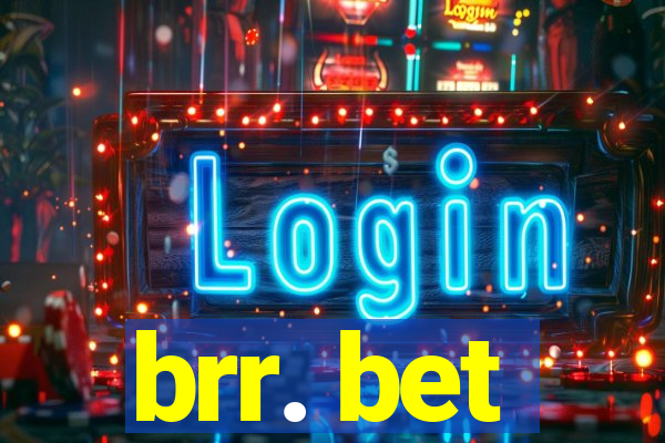 brr. bet