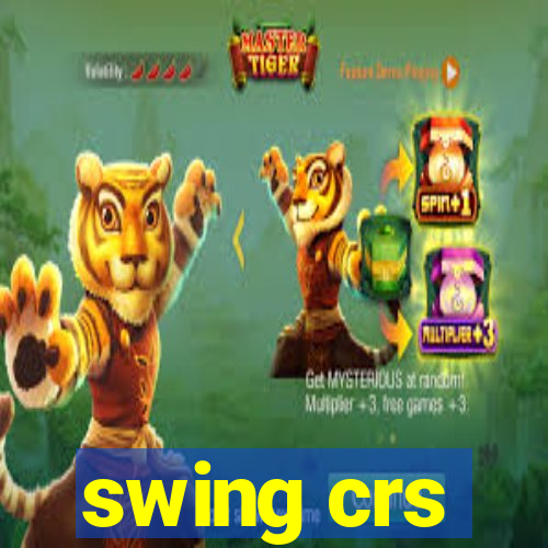 swing crs