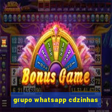 grupo whatsapp cdzinhas