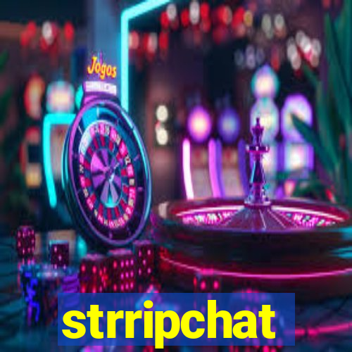 strripchat