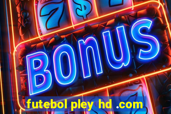 futebol pley hd .com