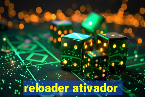 reloader ativador