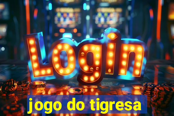 jogo do tigresa