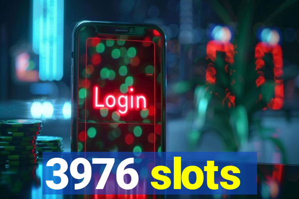 3976 slots