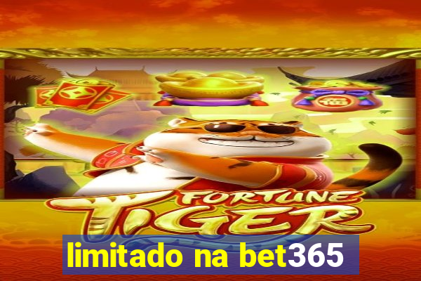 limitado na bet365