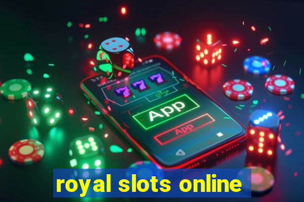 royal slots online