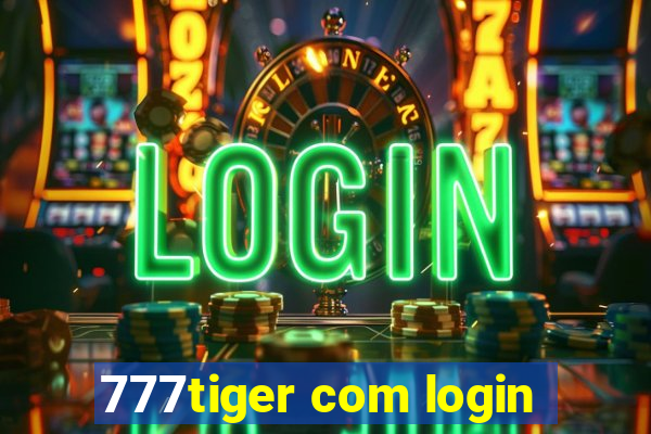 777tiger com login