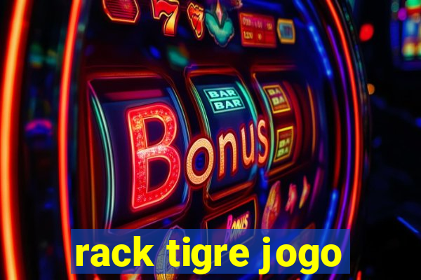 rack tigre jogo