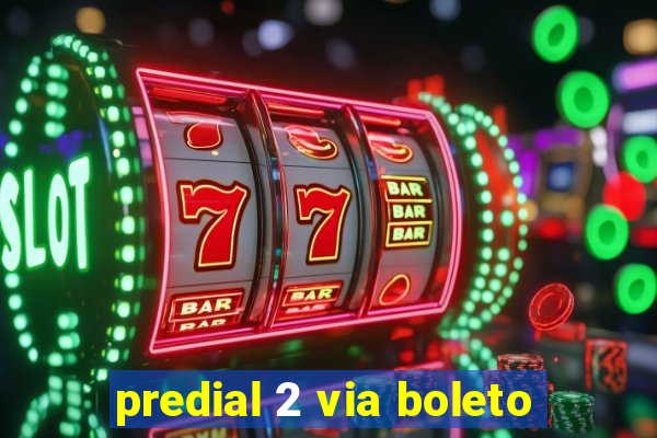 predial 2 via boleto
