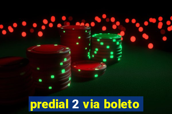 predial 2 via boleto