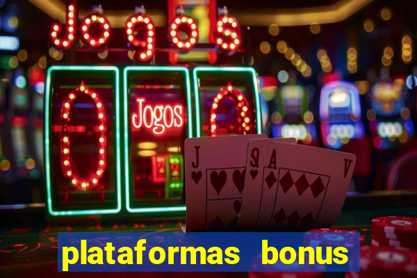 plataformas bonus no cadastro