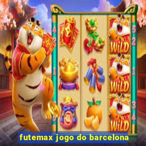 futemax jogo do barcelona