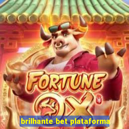brilhante bet plataforma