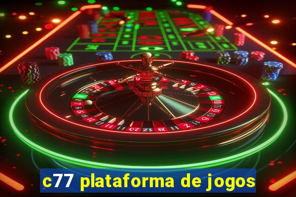c77 plataforma de jogos