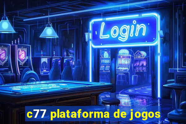 c77 plataforma de jogos