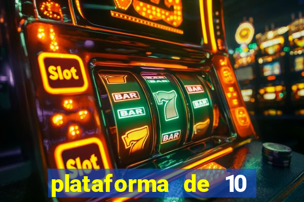 plataforma de 10 reais tigre