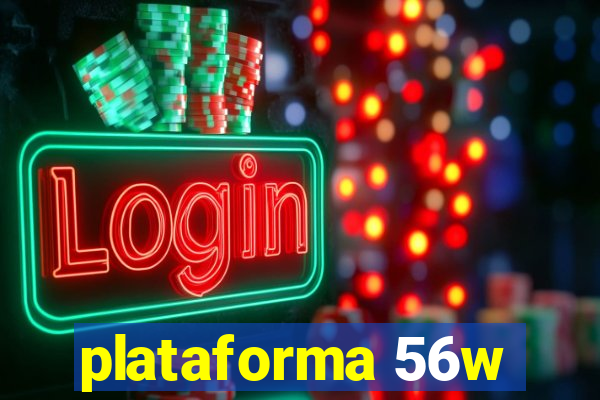 plataforma 56w
