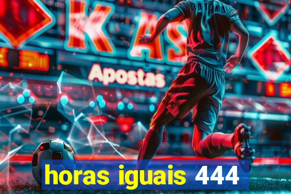horas iguais 444