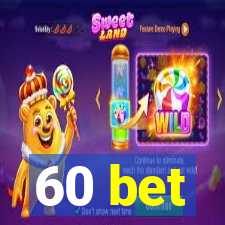 60 bet