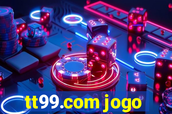tt99.com jogo