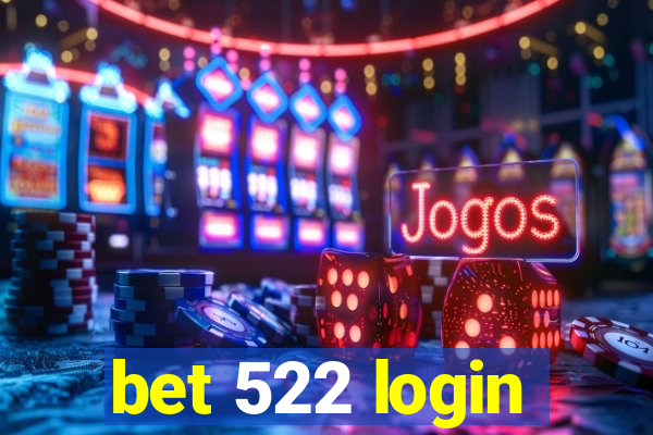 bet 522 login