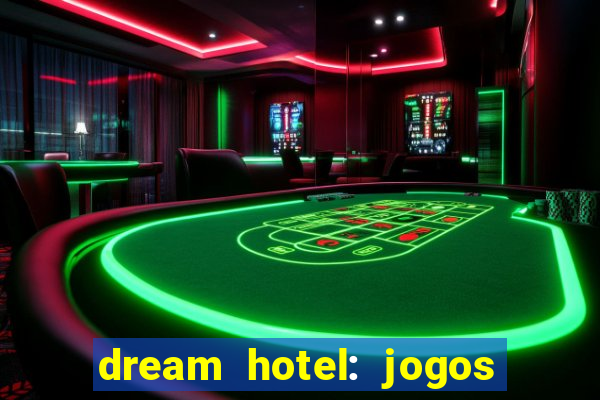 dream hotel: jogos de hotel