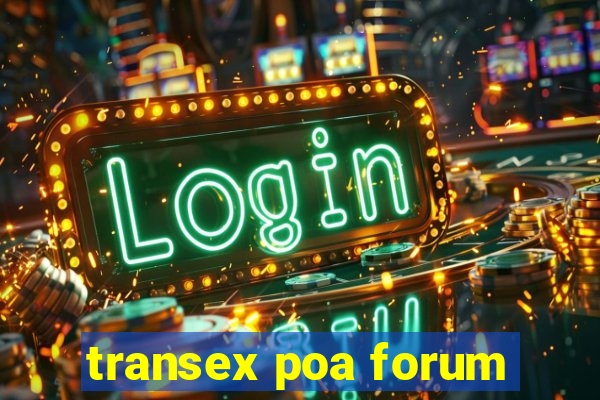 transex poa forum