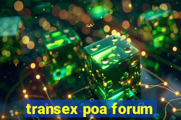 transex poa forum