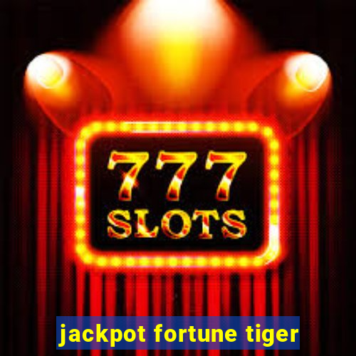 jackpot fortune tiger