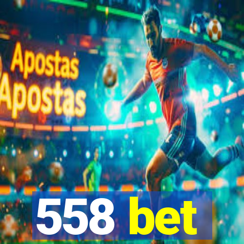 558 bet