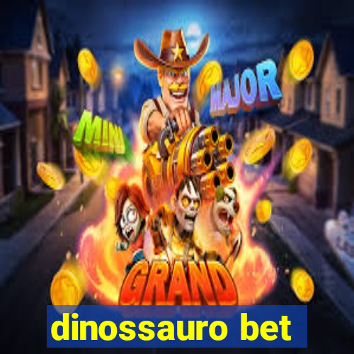 dinossauro bet