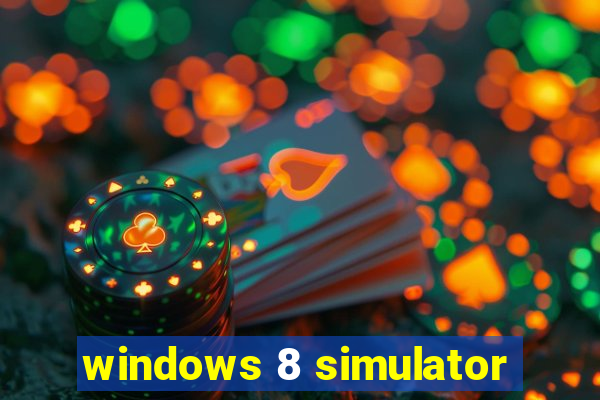 windows 8 simulator