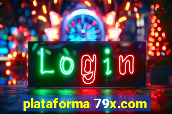 plataforma 79x.com