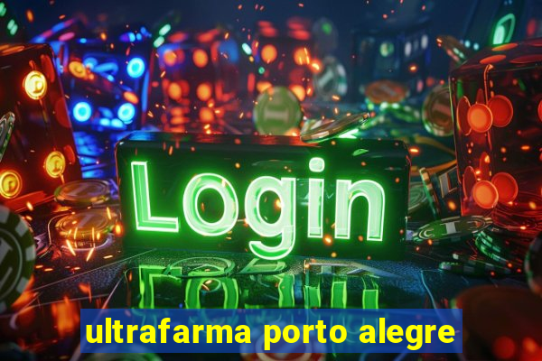 ultrafarma porto alegre