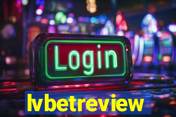 lvbetreview