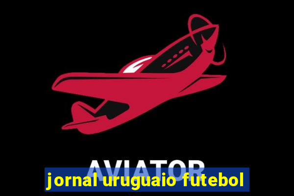 jornal uruguaio futebol