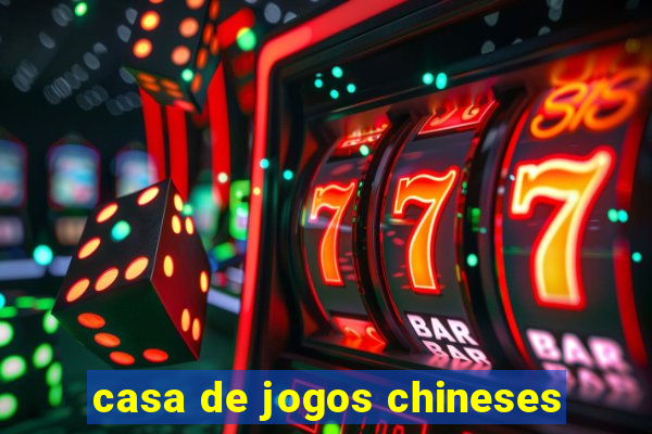 casa de jogos chineses