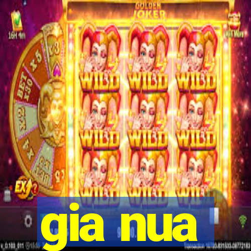 gia nua