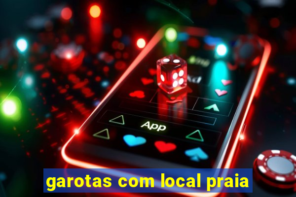 garotas com local praia